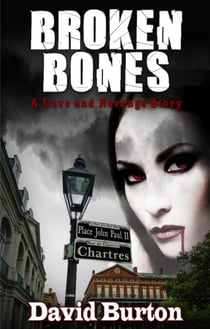 Broken Bones: A Love and Revenge Story