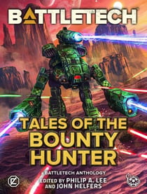 BattleTech: Tales of the Bounty Hunter (A BattleTech Anthology) - BattleTech Anthology