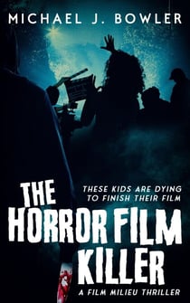 The Horror Film Killer - A Film Milieu Thriller, #2