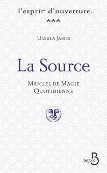 La Source - Manuel de magie quotidienne