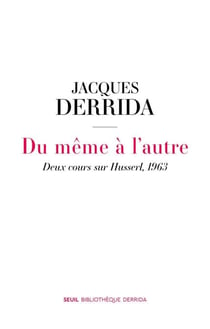 Du même à l'autre - Deux cours sur Husserl, 1963