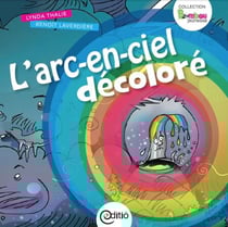 L'arc-en-ciel décoloré