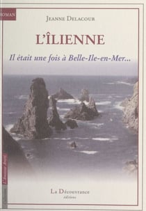 L'Îlienne - Il était une fois à Belle-Île-en-Mer...