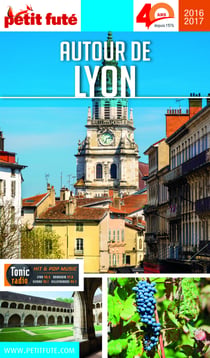 AUTOUR DE LYON 2016/2017 Petit Futé