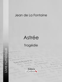 Astrée - Tragédie