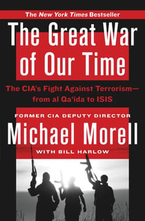 The Great War of Our Time - The CIA's Fight Against Terrorism--From al Qa'ida to ISIS