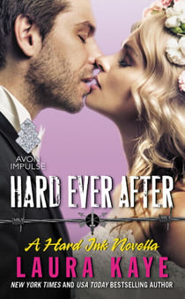 Hard Ever After - A Hard Ink Novella