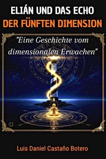 ELIÁN UND DAS ECHO DER FÜNFTEN DIMENSION - EL VIAJE DIMENSIONAL, #1