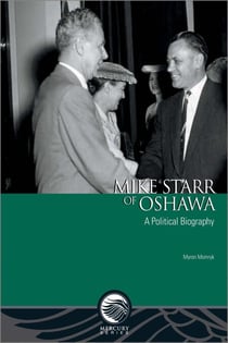 Mike Starr of Oshawa - A Political Biography