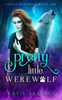 Pretty Little Werewolf - Little Werewolf, #1