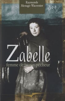 Zabelle - La vie d'une femme de marin-pêcheur