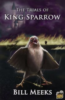 The Trials of King Sparrow