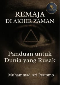 REMAJA DI AKHIR ZAMAN Panduan Untuk Dunia Yang Rusak