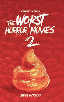 The Worst Horror Movies 2 - Extremities of Terror