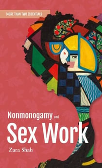 Nonmonogamy and Sex Work - A More Than Two Essentials Guide