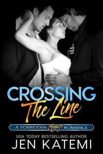 Crossing the Line (A Menage Romance) - Forbidden, #4