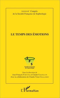Le temps des émotions - XXXXVIIe Congrès de la Société Française de Sophrologie