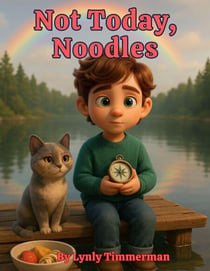 Not Today,  Noodles - Little Braver Series, #1