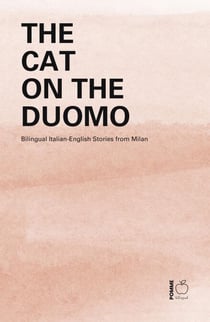 The Cat on the Duomo: Bilingual Italian-English Stories from Milan