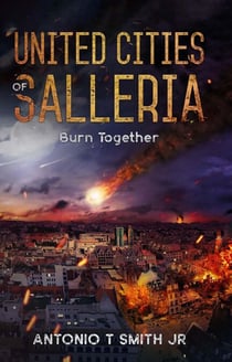 United Cities of Salleria: Burn Together - United Cities of Salleria