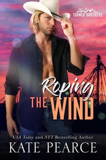 Roping the Wind - The Turner Brothers, #1
