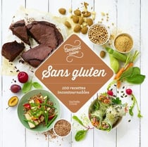 Sans gluten 100 recettes incontournables