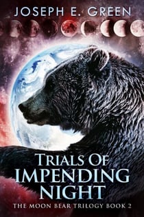 Trials Of Impending Night - The Moon Bear Trilogy, #2