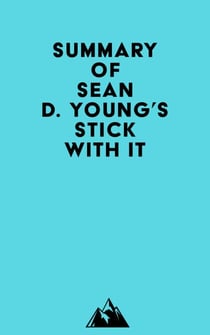 Summary of Sean D. Young's Stick with It