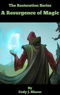 A Resurgance of Magic - The Restoration Series, #1