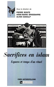 Sacrifices en Islam - Espaces et temps d’un rituel