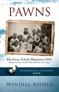 Pawns: The Farm, Nebish, MN, 1950s