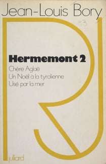 Hermemont (2) - Chère Aglaë, Un noël à la tyrolienne, Usé par la mer
