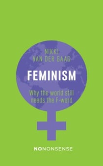 NoNonsense Feminism - Why the World Still Needs the F-word