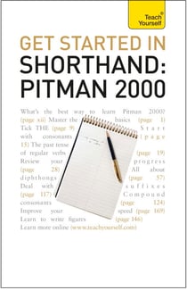 Get Started In Shorthand: Pitman 2000 - Master the basics of shorthand: a beginner's introduction to Pitman 2000