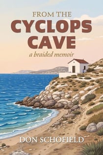 From the Cyclops Cave: A Braided Memoir