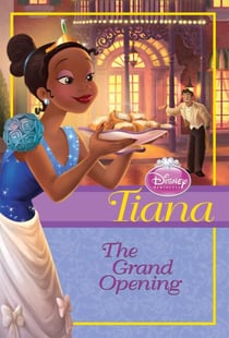 Disney Princess: Tiana: The Grand Opening