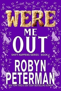 Were Me Out - Shift Happens, #4