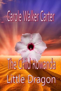 The Child Rowanda, Little Dragon - The Child Rowanda Series, #1