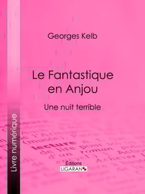 Le Fantastique en Anjou - Une nuit terrible