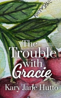 The Trouble With Gracie - Trouble Romance, #2