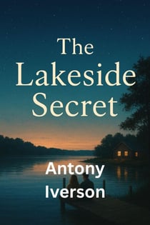 The Lakeside Secret - Romance In Willow Creek, #8