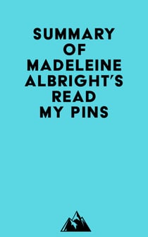 Summary of Madeleine Albright's Read My Pins