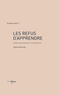 Les refus d'apprendre - L'élève, son professeur et la littérature