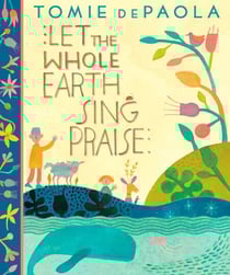Let The Whole Earth Sing Praise