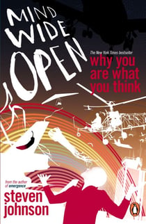 Mind Wide Open - Why You Are What You Think