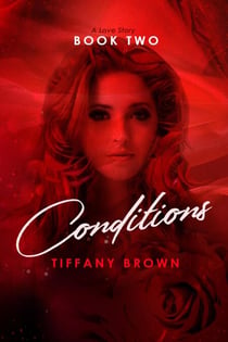 Conditions: A Love Story - Reality Series by Tiffany Brown, #2