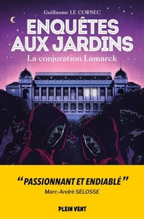 La conjuration Lamarck - Enquêtes aux jardins 3