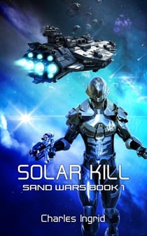 Solar Kill - The Sand Wars, #1