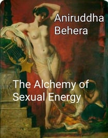 The Alchemy of Sexual Energy