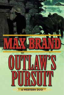 Outlaw's Pursuit - A Western Duo